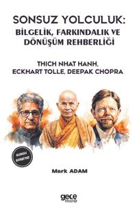 Sonsuz Yolculuk: Bilgelik, Farkındalık ve Dönüşüm Rehberliği