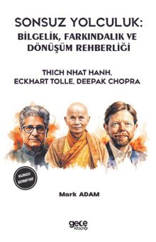Sonsuz Yolculuk: Bilgelik, Farkındalık ve Dönüşüm Rehberliği