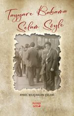 Tayyare Babama Selam Söyle