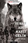 Turan Adlı Nazlı Gelin