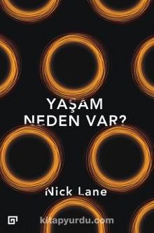 Yaşam Neden Var? - Nick Lane