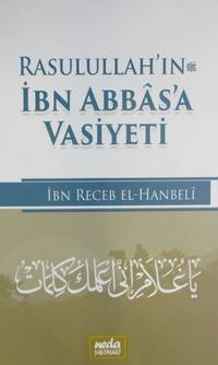 Rasulullah (s.a.v.)'in İbni Abbas'a Vasiyeti