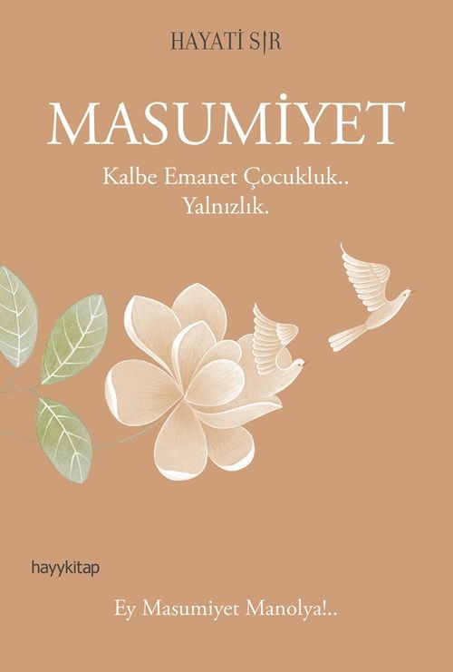 Masumiyet & Kalbe Emanet Çocukluk.. Yalnızlık.