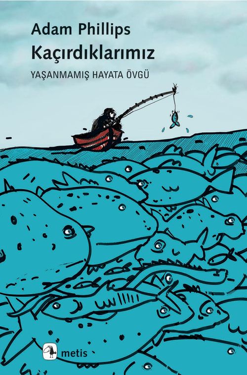 Kaçırdıklarımız & Yaşanmamış Hayata Övgü