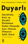 Duyarlı & G&uuml;r&uuml;lt&uuml;l&uuml;, Hızlı ve S&uuml;rekli &Uuml;st&uuml;m&uuml;ze Gelen D&uuml;nyada Aşırı Hassas Olmanın Saklı G&uuml;c&uuml;
