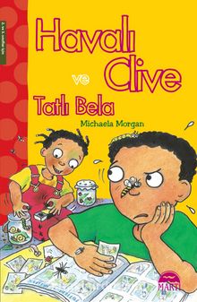 Havalı Clive ve Tatlı Bela - Michaela Morgan