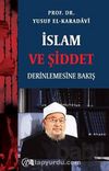 İslam ve Şiddet & Derinlemesine Bakış