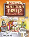 Şu Muhteşem T&uuml;rkler & Bi D&uuml;nya T&uuml;rk Tarihi