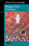 R&uuml;zgar Geri Getirirse & Eşikli &Ouml;yk&uuml;ler