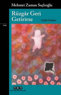 Rüzgar Geri Getirirse & Eşikli Öyküler