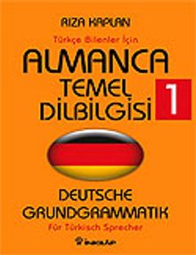 Almanca Temel Dilbilgisi 1 / Türkçe Bilenler İçin