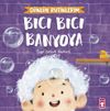 Bıcı Bıcı Banyoya - G&uuml;nl&uuml;k Rutinlerim