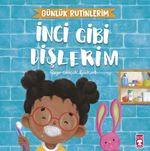 İnci Gibi Dişlerim - Günlük Rutinlerim