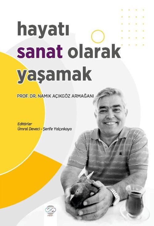 Hayatı Sanat Olarak Yaşamak & Namık Açıkgöz Armağanı