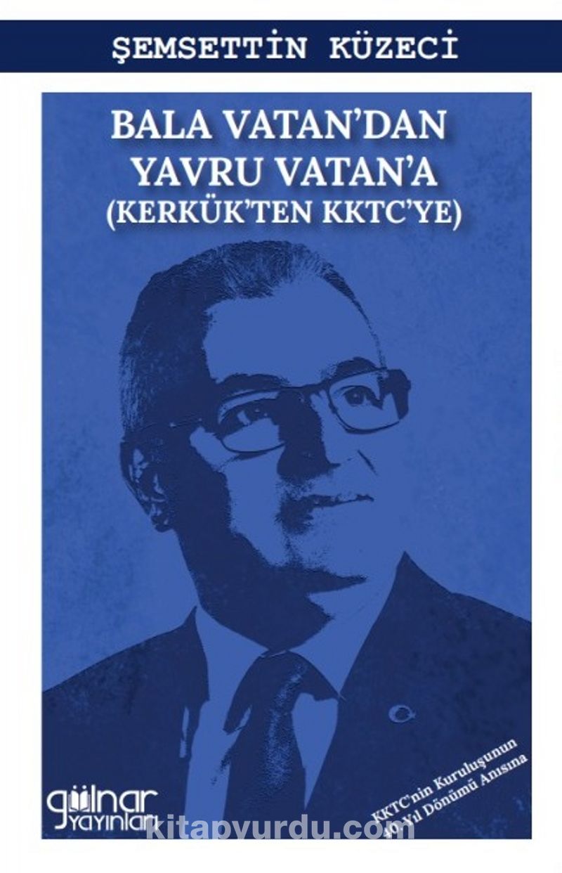 Bala Vatan’dan Yavru Vatan’a (Kerkük’ten KKTC’ye)