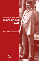 Duvardaki Kan & Talat Paşa'nın Son Günleri