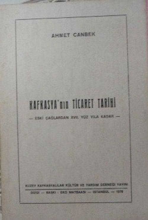 Kafkasya'nın Ticaret Tarihi / Eski Çağlardan XVII. Yüz Yıla Kadar (11-G-6)