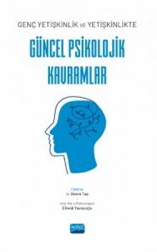 Genç Yetişkinlik ve Yetişkinlikte Güncel Psikolojik Kavramlar