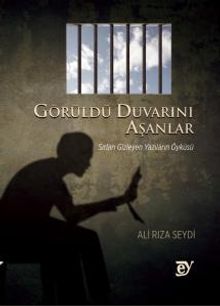 Görüldü Duvarını Aşanlar: Sırları Gizleyen Yazıların Öyküsü