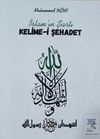 İslam&rsquo;ın Şartı Kelime-i Şehadet
