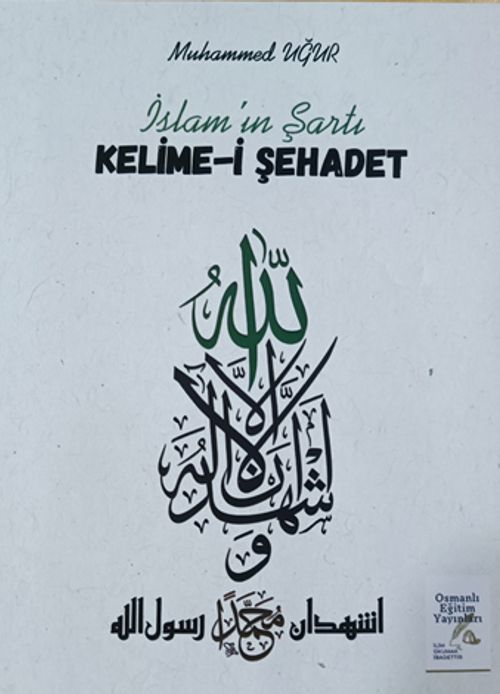 İslam'ın Şartı Kelime-i Şehadet