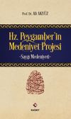 Hz.Peygamber'in Medeniyet Projesi & Saygı Medeniyeti