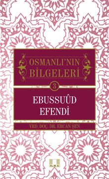 Ebussuud Efendi / Osmanlı'nın Bilgeleri 3