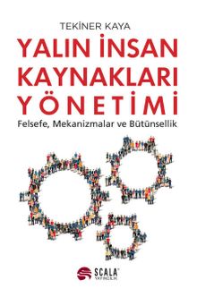 Yalın İnsan Kaynakları Yönetimi & Felsefe, Mekanizmalar, Bütünsellik