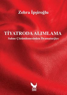 Tiyatroda Alımlama & Sahne Çözümlemesinden Dramaturjiye