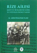 Rize Ailesi & Şer'iyye Sicillerine Göre 19. Yüzyılın İkinci Yarısı