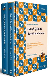 Günümüz Türkçesiyle Evliya Çelebi Seyahatnamesi Bosna-Hersek-Hırvatistan-Karadağ-Macaristan-Sırbistan-Slovakya  6. Kitap 2 Cilt (Kutulu)
