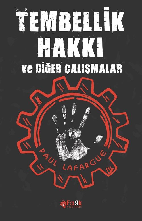 Tembellik Hakkı ve Diğer Çalışmalar