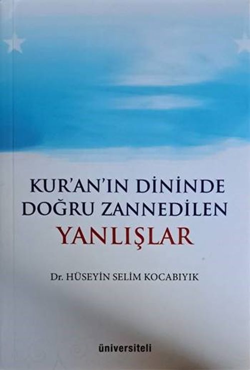 Kur'an'ın Dininde Doğru Zannedilen Yanlışlar