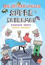 Her Şeyden Korkan Süper Kahraman