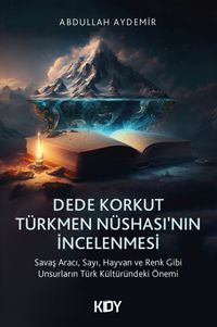 Dede Korkut Türkmen Nüshası'nın İncelenmesi