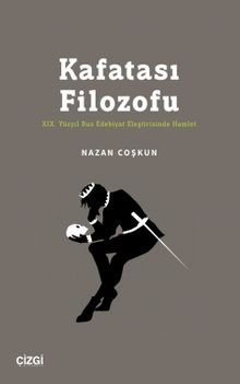 Kafatası Filozofu & XIX. Yüzyıl Rus Edebiyat Eleştirisinde Hamlet