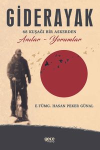 Giderayak & 68 Kuşağı Bir Askerden Anılar- Yorumlar
