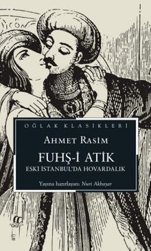 Fuhş-i Atik & Eski İstanbul’da Hovardalık