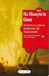 Hz. H&uuml;seyin'in G&uuml;n&uuml; (a.s.) & Kerbela ve Aşura Hakkında İlk S&ouml;ylenenler