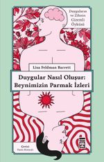 Duygular Nasıl Oluşur: Beynimizin Parmak İzleri 