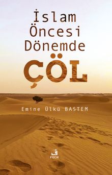 İslam Öncesi Dönemde Çöl