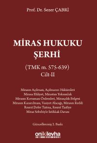Miras Hukuku Şerhi (TMK m. 575-639) Cilt II