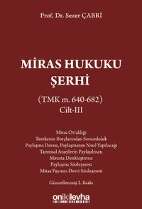Miras Hukuku Şerhi (TMK m. 640-682) Cilt III