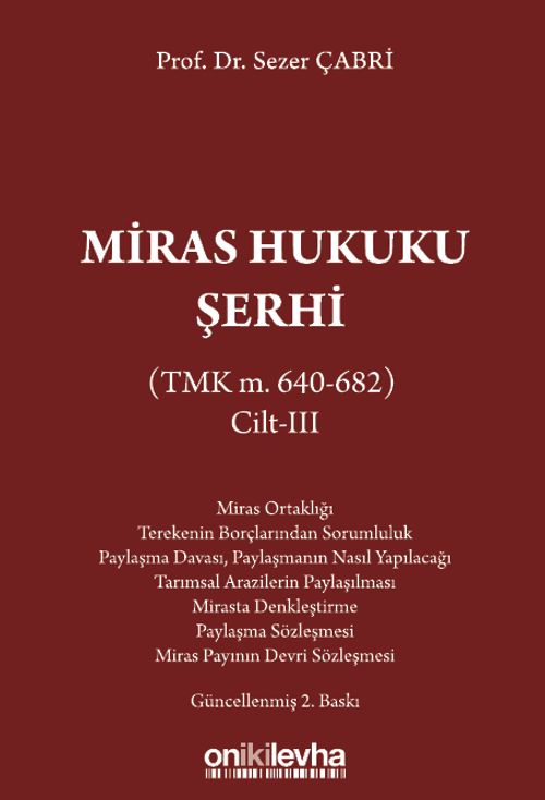 Miras Hukuku Şerhi (TMK m. 640-682) Cilt III