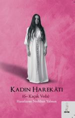 Kadın Harekatı (6-Kaçak Veda)