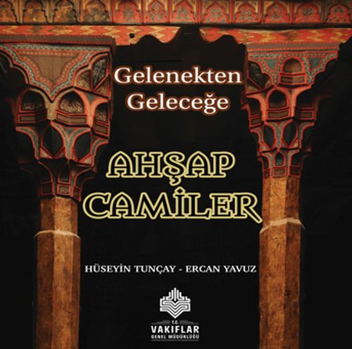 Gelenekten Geleceğe Ahşap Camiler 
