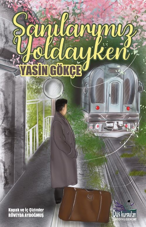 Sanılarımız Yoldayken