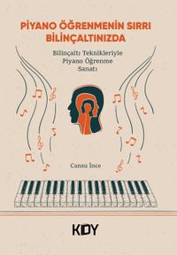Piyano Öğrenmenin Sırrı Bilinçaltınızda 
