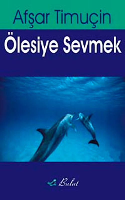 Ölesiye Sevmek