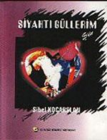 Siyahtı Güllerim